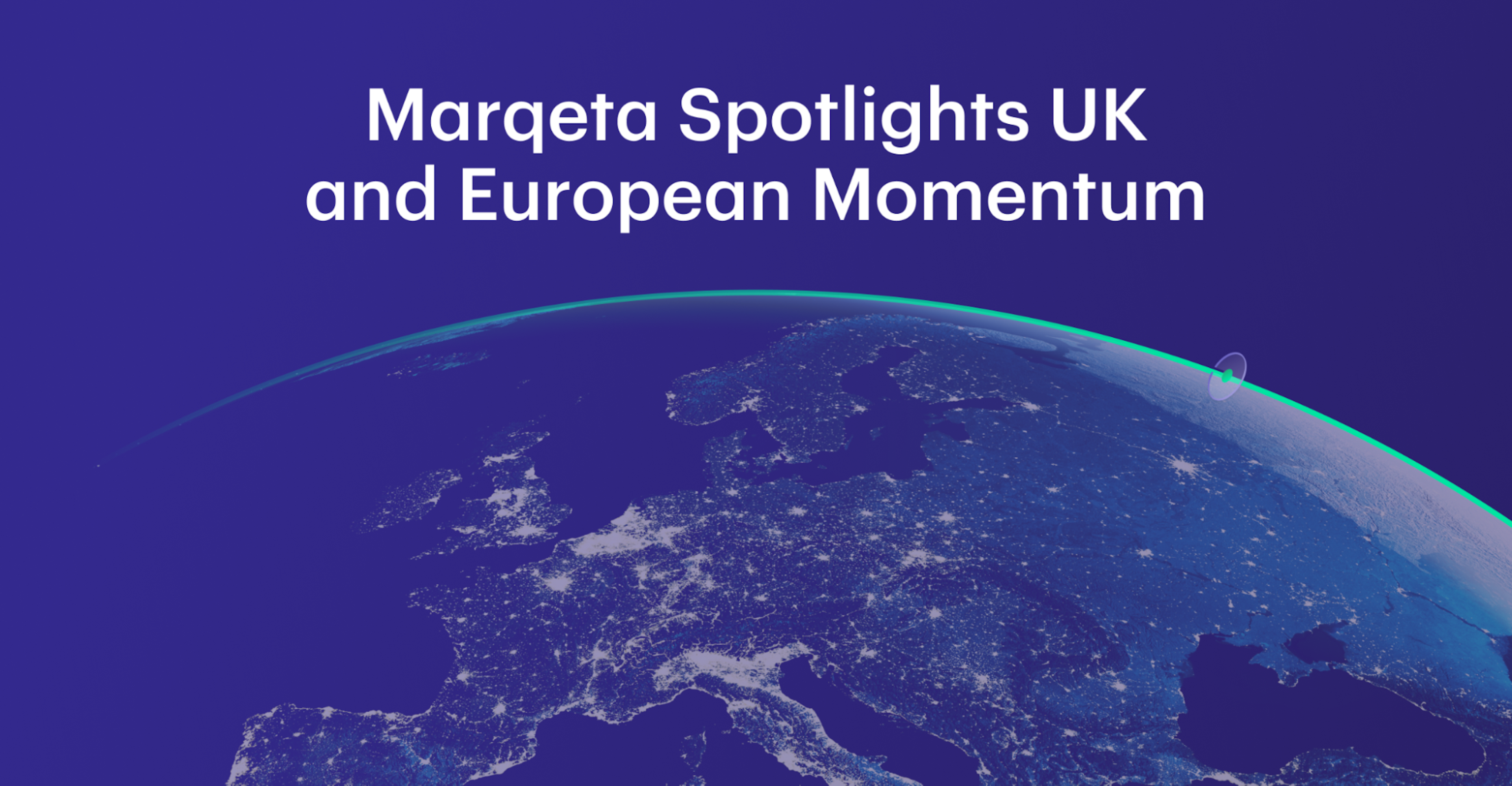 Marqeta sees rising demand for Embedded Finance in Europe